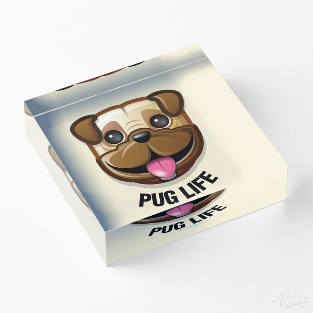 Pug Life - Acrylic Block