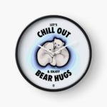 Let's Chill Out & Enjoy Bear Hugs - Clock image
