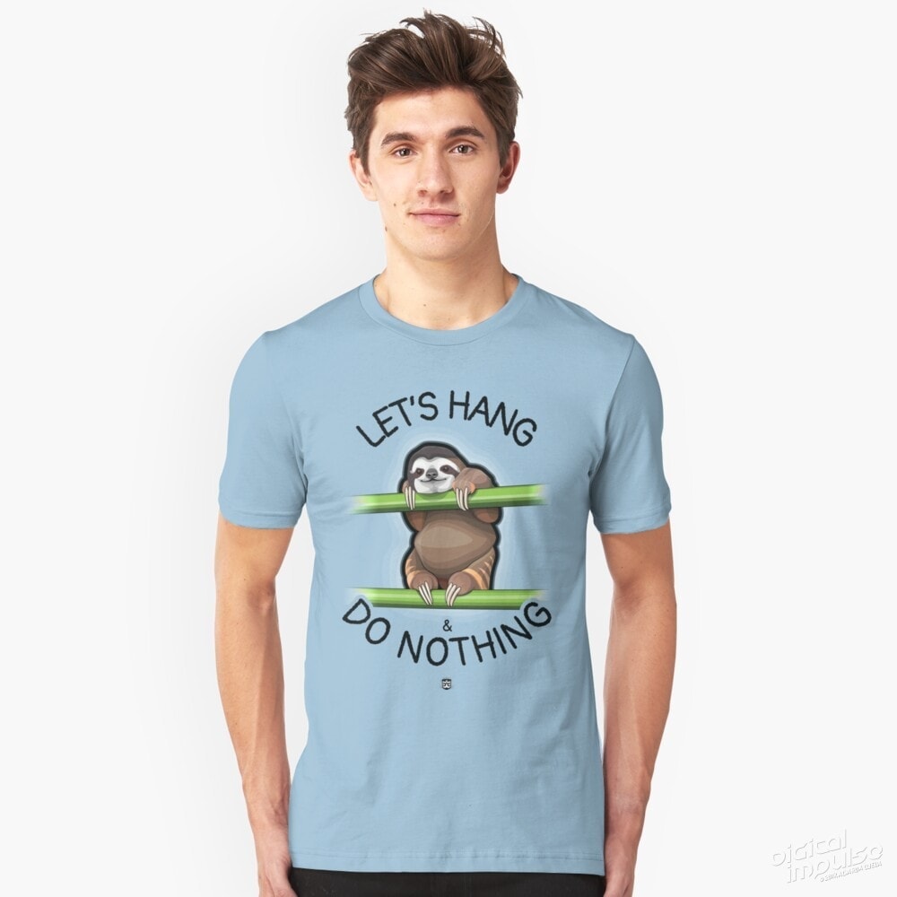 Let’s Hang & Do Nothing Sloth – Slim Fit Tee